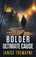 Bolder Ultimate Cause