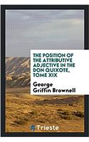 The Position of the Attributive Adjective in the Don Quixote, tome XIX