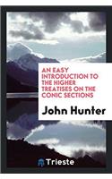 Easy Introduction to the Higher Treatises on the Conic Sections