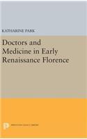 Doctors and Medicine in Early Renaissance Florence