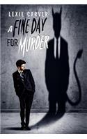 Fine Day for Murder