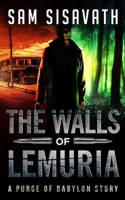 The Walls of Lemuria: The Keo Storyline: A Purge of Babylon Novel