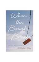 When the Bough Breaks