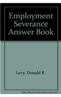 Employment Severance Answer Book