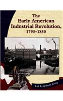 The Early American Industrial Revolution, 1793-1850
