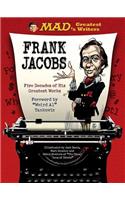MAD's Greatest Writers: Frank Jacobs: Five Decades of His Greatest Works