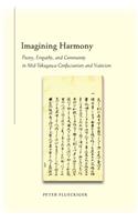 Imagining Harmony: Poetry, Empathy, and Community in Mid-Tokugawa Confucianism and Nativism(English)