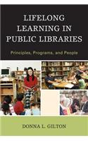 Lifelong Learning in Public Libraries: Principles, Programs, and People