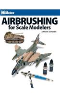 Airbrushing for Scale Modelers