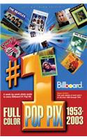 Joel Whitburn Presents #1 Pop Pix, 1953-2003: A Week-By-Week Photo Guide to Every Billboard #1 Pop Hit