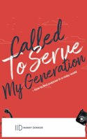 Called To Serve My Generation