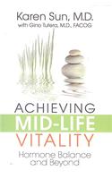 Achieving Mid-Life Vitality: Hormone Balance and Beyond