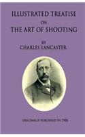 Illustrated Treatise On The Art Of Shooting