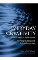 Everyday Creativity and New Views of Human Nature