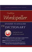 Gabbys Wordspeller ESL: Spanish to English Dictionary