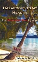 Hazardous to My Health: The Marlboro Man I Knew