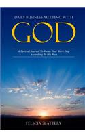 Daily Business Meeting with God