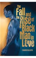 Fall and The Rise of a Black Man in Love