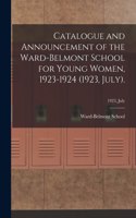 Catalogue and Announcement of the Ward-Belmont School for Young Women, 1923-1924 (1923, July).; 1923, July