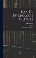 Essai De Psychologie Militaire