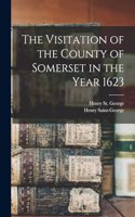 Visitation of the County of Somerset in the Year 1623