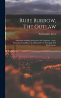 Rube Burrow, The Outlaw