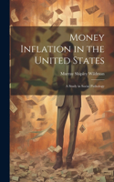 Money Inflation in the United States