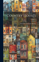 Country Houses; Volume 1