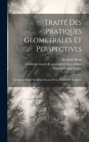 Traité des pratiques geometrales et perspectives