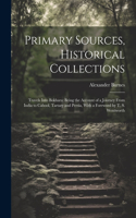 Primary Sources, Historical Collections