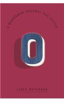 A Monogram Journal for Letter O Lined Notebook