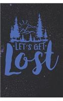 Let's Get Lost: Hiking Notebook (Trail Log Book for Hiking)