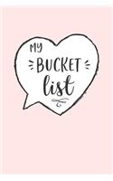 My Bucket List: Inspirational, Adventure, Goals and Dreams Journal.
