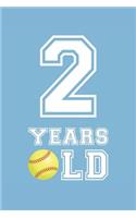 Softball Notebook - 2 Years Old Softball Journal - 2nd Birthday Gift for Softball Player - Softball Diary