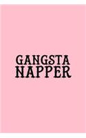 Gangsta Napper: Lined Journal - Gangsta Napper Funny Sayings Thug Life Puns Jokes Gift - Pink Ruled Diary, Prayer, Gratitude, Writing, Travel, Notebook For Men Wome