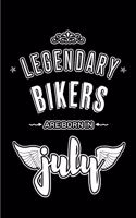 Legendary Bikers are born in July