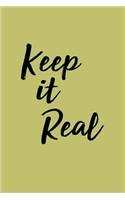 Keep It Real