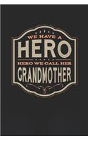 We Have A Hero We Call Her Grandmother