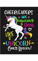 Cheerleaders Are Fabulous & Sassy Like a Unicorn Only Better