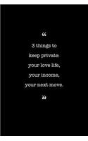 Entrepreneurs Journal. 3 Things To Keep Private