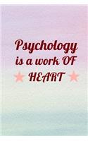 Psychology is a work of Heart