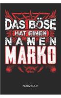 Das Böse hat einen Namen - Marko - Notizbuch