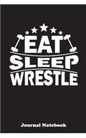 Eat Sleep Wrestle