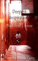 Deepest Inspirations Vol. 6: The Life of a SInner