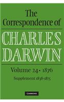 Correspondence of Charles Darwin: Volume 24, 1876