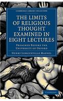 The Limits of Religious Thought Examined in Eight Lectures