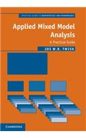 Applied Mixed Model Analysis: A Practical Guide