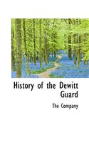 History of the DeWitt Guard