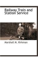 Railway Train and Station Service: (English)