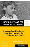 Evidence-Based Bullying Prevention Programs for Children and Youth